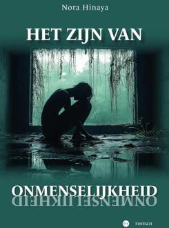Het zijn van onmenselijkheid -  Nora Hinaya (ISBN: 9789465282718)