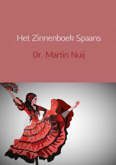 Het Zinnenboek Spaans - Boek Dr. Martin Nuij (946193808X)