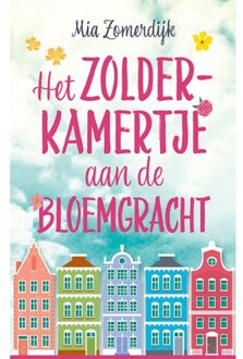 Het Zolderkamertje Aan De Bloemgracht - Mia Zomerdijk