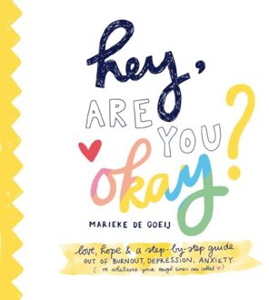 Hey, Are You Okay? - Marieke de Goeij