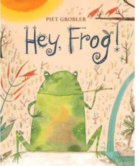 Hey, Frog! - Boek Piet Grobler (178807002X)