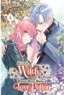 Hi, I'm A Witch, And My Crush Wants Me To Make A Love Potion, Vol. 4 - Hi, I'm A Witch, - Alethea Nibley