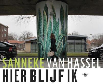 Hier blijf ik - Boek Sanneke van Hassel (9023487753)