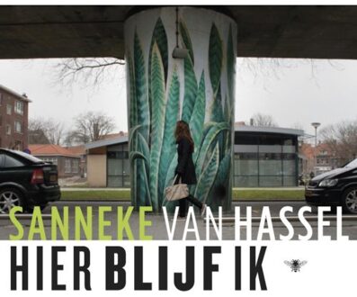 Hier blijf ik - Boek Sanneke van Hassel (9023487753)