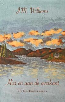 Hier en aan de overkant -  J.M. Williams (ISBN: 9789083564609)