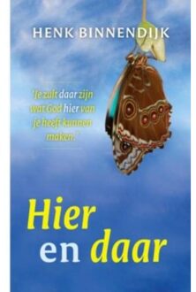 Hier en daar - Boek Henk Binnendijk (9029719508)