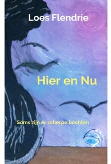 Hier En Nu - Loes Flendrie