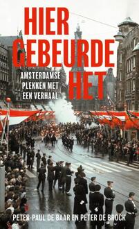 Hier gebeurde het -  Peter de Brock, Peter-Paul de Baar (ISBN: 9789028253001)
