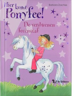 Hier Komt Ponyfee ! / De Verdwenen Feeenstaf / Druk 1