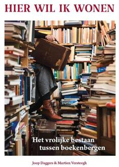Hier wil ik wonen -  Joop Daggers, Martien Versteegh (ISBN: 9789491190216)