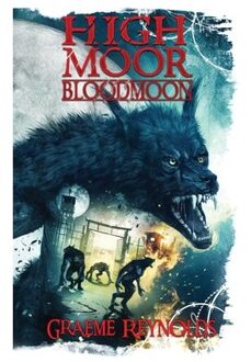 High Moor 3: Blood Moon - Graeme Reynolds
