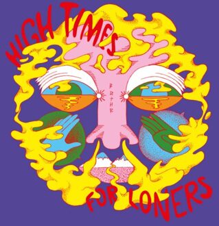 High Times For Loners