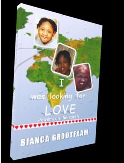 Highly Favored Publishing I was looking for love - Boek Bianca Grootfaam (9492266016)