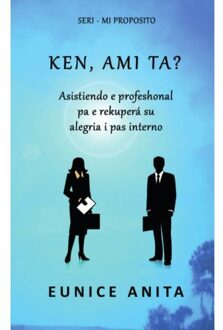 Highly Favored Publishing Ken, Ami Ta? - Seri - Mi Proposito - Eunice Anita