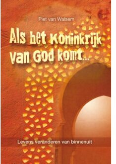 Highway Media Als het koninkrijk van God komt... - Boek Piet van Walsem (9081941402)
