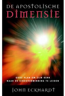 Highway Media De apostolische dimensie - Boek John Eckhardt (9075226578)