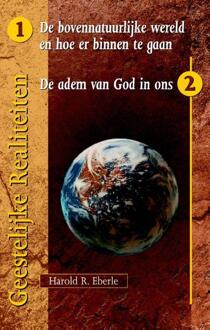 Highway Media de bovennatuurlijke wereld en hoe er binnen te gaan/ de adem van God in ons - Boek Harold R. Eberle (9075226160)