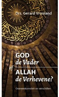 Highway Media God De Vader Of Allah De Verhevene - Gerard Vrooland