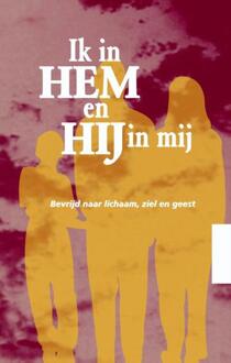 Highway Media Ik in Hem en Hij in mij - Boek Ulf Ekman (9075226403)