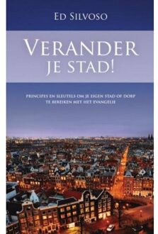 Highway Media Verander je stad! - Boek Ed Silvoso (9075226357)