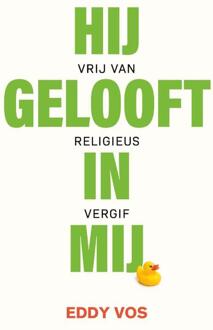 Hij gelooft in mij -  Eddy Vos (ISBN: 9789083506678)