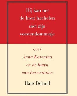 Hij kan me de bout hachelen met zijn vorstendommetje - Boek Hans Boland (9061434300)