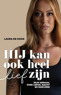 Hij kan ook heel lief zijn -  Laura de Hoog (ISBN: 9789000402229)