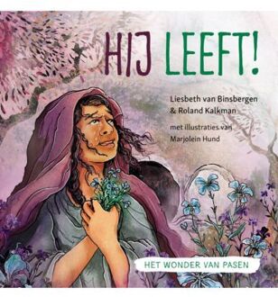 Hij leeft! -  Liesbeth van Binsbergen, Roland Kalkman (ISBN: 9789033834684)