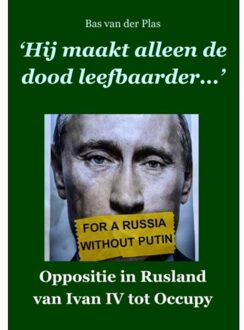 Hij maakt alleen de dood leefbaarder - Boek Bas van der Plas (9076539022)
