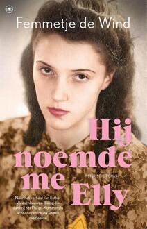 Hij noemde me Elly -  Femmetje de Wind (ISBN: 9789044370423)