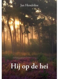 Hij Op De Hei - Jan Hendrikse