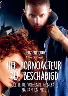 Hij pornoacteur. Zij beschadigd - 11 De vlgende generatie Nathan en Nicu - Attie Dotinga - ebook