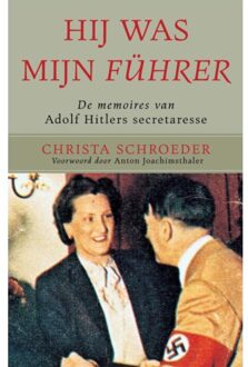 Hij Was Mijn Fűhrer - Christa Schroeder
