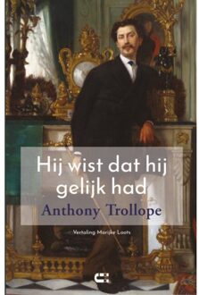 Hij Wist Dat Hij Gelijk Had - Anthony Trollope