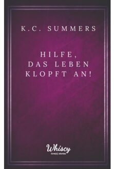 Hilfe, Das Leben Klopft An! - K. C. Summers