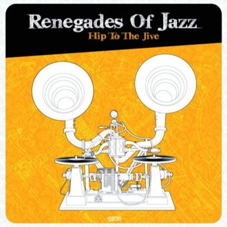 Hip To The Jive - Renegades Of Jazz