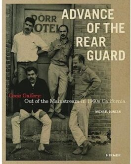 Hirmer Verlag Advance Of The Rear Guard: Out Of The Mainstream In 1960s California, Ceeje Gallery - Michael Duncan