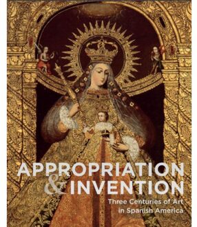 Hirmer Verlag Appropriations And Invention - Jorge F. Rivas Pérez