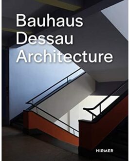 Hirmer Verlag Bauhaus Dessau Architecture