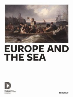 Hirmer Verlag Europe and the Sea