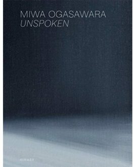 Hirmer Verlag Miwa Ogasawara: Unspoken - Kristine Bilkau