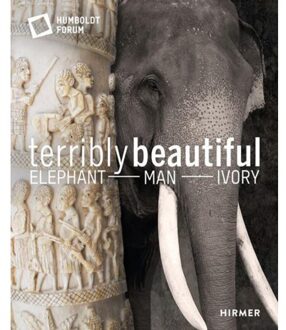 Hirmer Verlag Terribly Beautiful: Elephant - Man - Ivory - Conard N
