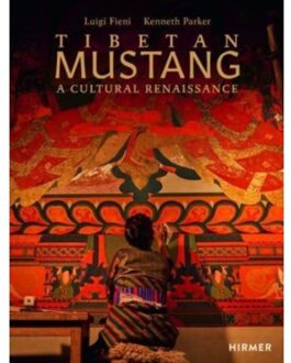 Hirmer Verlag Tibetan Mustang: A Cultural Renaissance - Fieni L