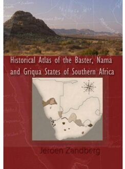 Historical Atlas of the Baster, Nama and Griqua States of Southern Africa - Boek Jeroen Zandberg (9463427902)