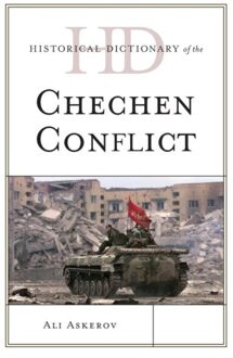 Historical Dictionary of the Chechen Conflict