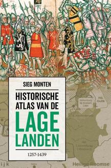 Historische Atlas van de Lage Landen 1257-1439 -  Sieg Monten (ISBN: 9789401920322)