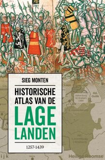 HISTORISCHE ATLAS VAN DE LAGE LANDEN - Sieg Monten - ebook