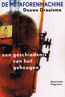 Historische Uitgeverij Groningen De metaforenmachine - Boek Douwe Draaisma (9065540563)