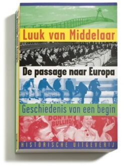 Historische Uitgeverij Groningen De passage naar Europa - Boek Luuk van Middelaar (9065542361)