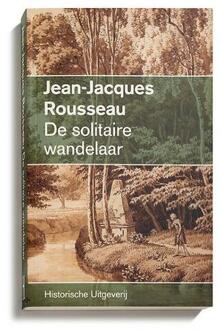 Historische Uitgeverij Groningen De Solitaire Wandelaar - Jean-Jacques Rousseau